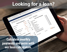 Looking for a loan? Calculate loan payments & more with our calculators! 